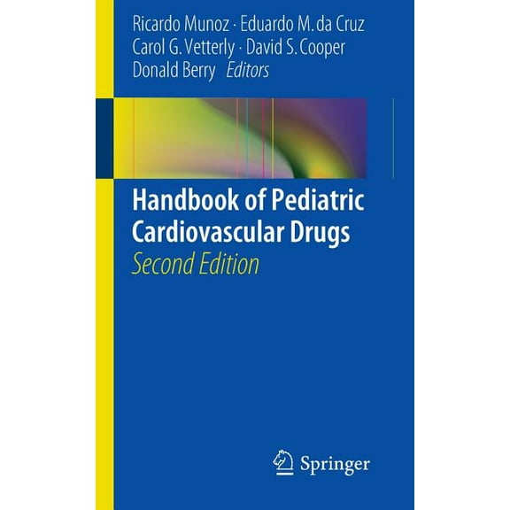 Handbook of Pediatric Cardiovascular Drugs, (Paperback)