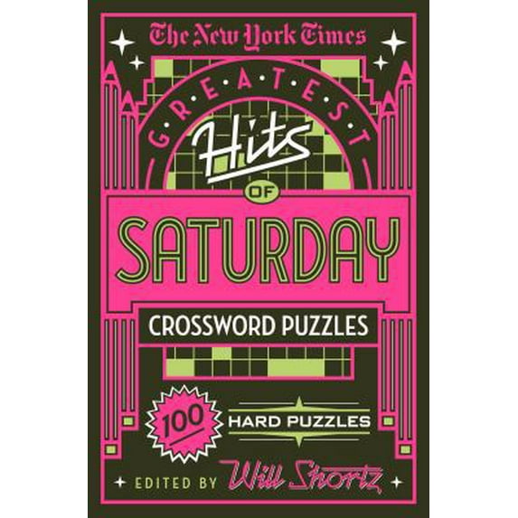 Pre-Owned The New York Times Greatest Hits of Saturday Crossword Puzzles: 100 Hard Puzzles (Paperback) 1250198399 9781250198396
