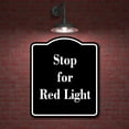 thumbnail image 2 of Stop for Red Light BLACK Aluminum Composite Sign 20''x24'', 2 of 9