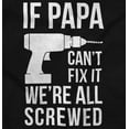 thumbnail image 2 of Papa Can't Fix It We're All Screwed Toddler Boy Girl T Shirt Infant Toddler Brisco Brands 6M, 2 of 6