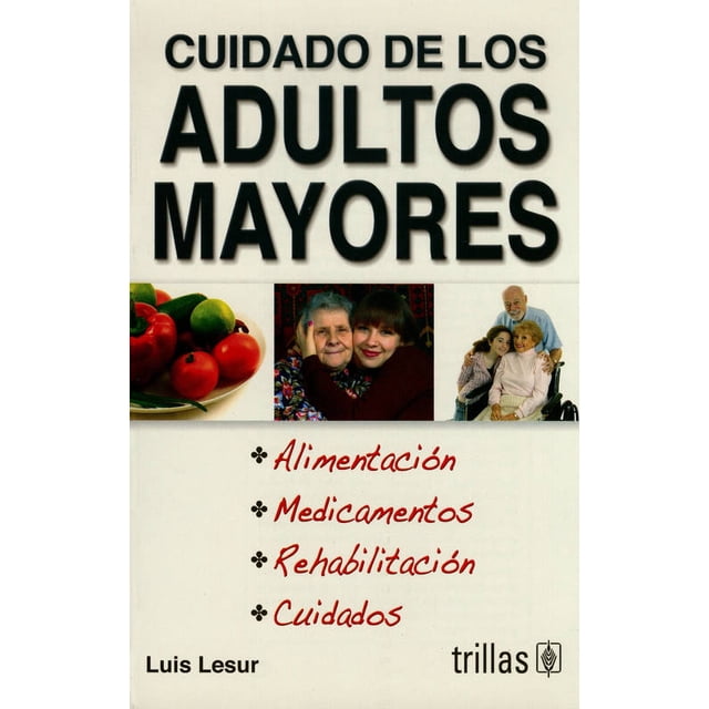 Cuidado de los Adultos Mayores Trillas Manual LUIS LESUR