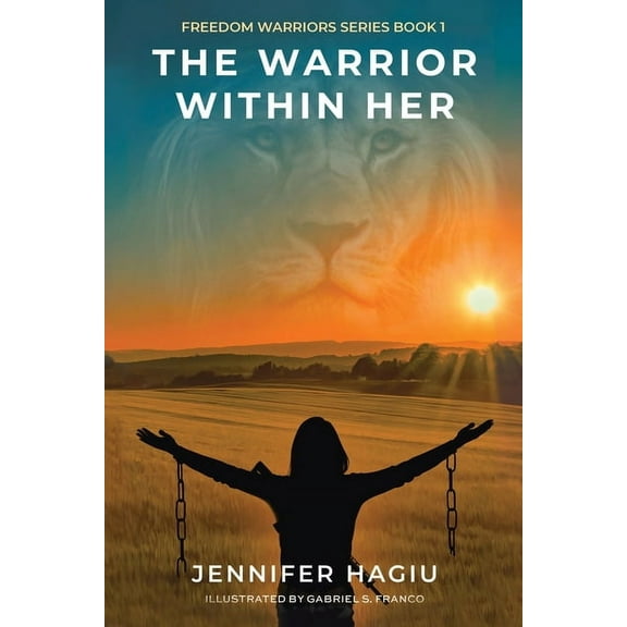 Freedom Warriors The Warrior within Her, Book 1, (Paperback)