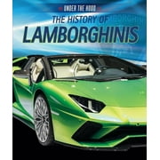 Under the Hood: The History of Lamborghinis (Paperback)