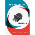 thumbnail image 2 of Residual Media: Technologies et Culture de Résidus, 2 of 3