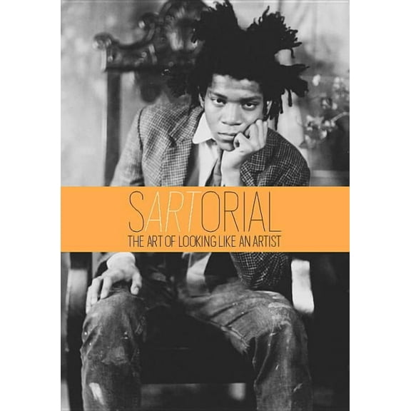 sARTorial : The Art of Looking Like an Artist (Hardcover)