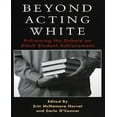 thumbnail image 1 of Beyond Acting White: Reframing the Debate on Black Student Achievement, 1 of 2