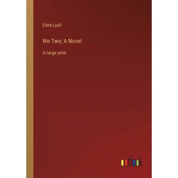 We Two; A Novel : in large print (Paperback)