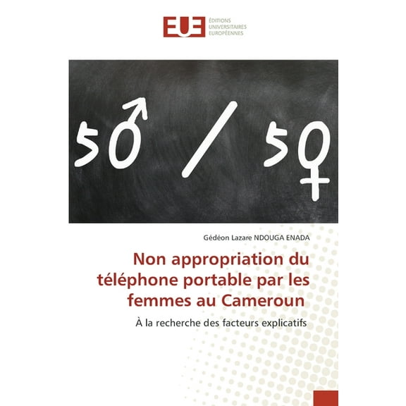 Non appropriation du téléphone portable par les femmes au Cameroun, (Paperback)