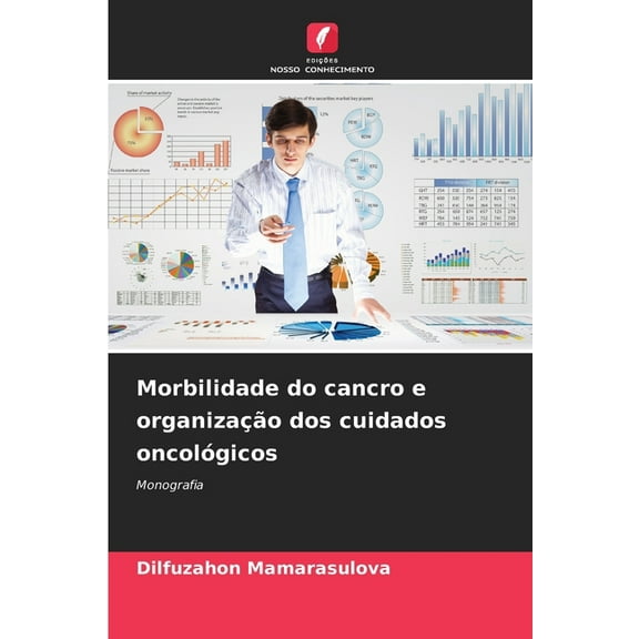 Morbilidade do cancro e organização dos cuidados oncológicos, (Paperback)