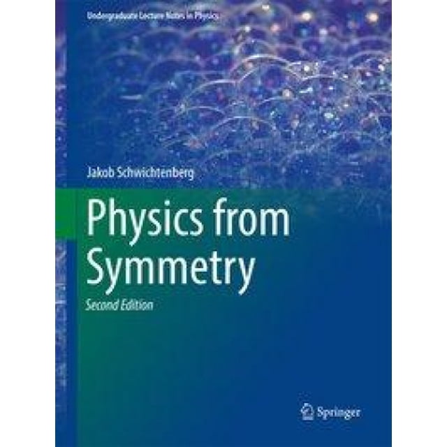 Physics from Symmetry (Undergraduate Lecture Notes in Physics)