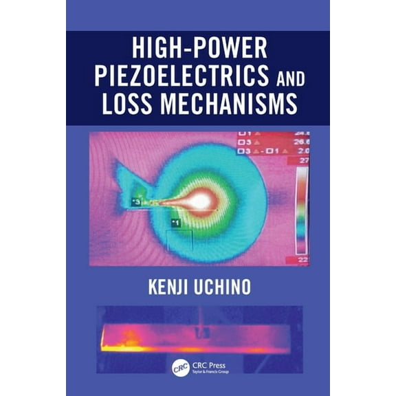 High-Power Piezoelectrics and Loss Mechanisms, (Hardcover)