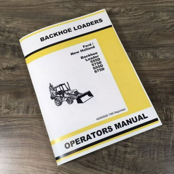 FORD 555D 575D 655D 675D TRACTOR LOADER BACKHOE OPERATORS MANUAL OWNERS BOOK