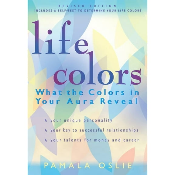 Life Colors: What the Colors in Your Aura Reveal, (Paperback)