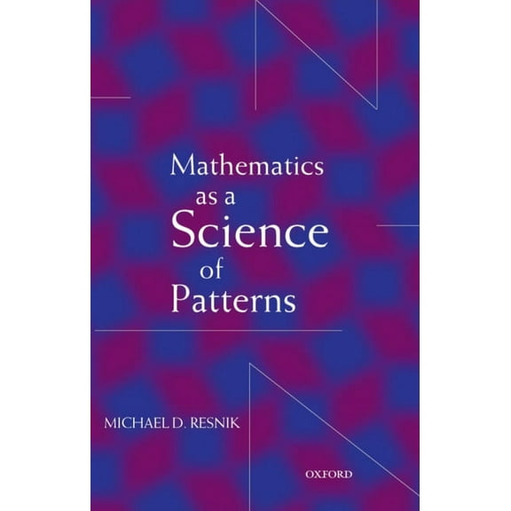 Mathematics as a Science of Patterns, (Paperback)