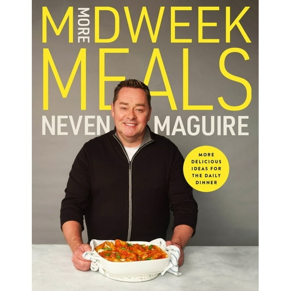 More Midweek Meals: Delicious Ideas for the Daily Dinner, (Hardcover)