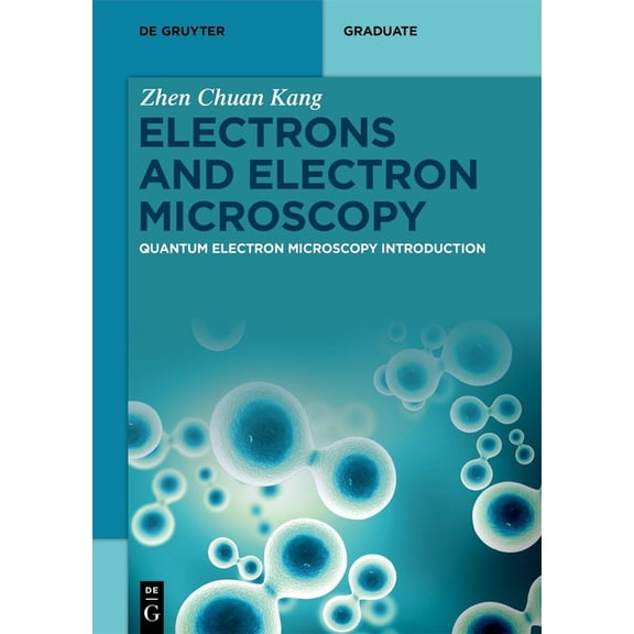 de Gruyter Textbook Electrons and Electron Microscopy: Quantum Electron Microscopy Introduction, (Paperback)