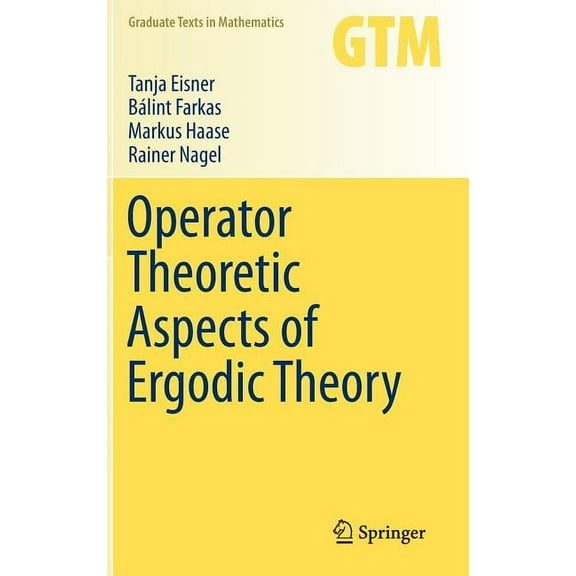 Graduate Texts in Mathematics Operator Theoretic Aspects of Ergodic Theory, Book 272, (Hardcover)