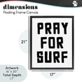 thumbnail image 4 of Stupell Industries Coastal Pray For Surf Simple Sentiment Black Floating Frame Canvas Art, 17 x 21, by Lettered and Lined, 4 of 8