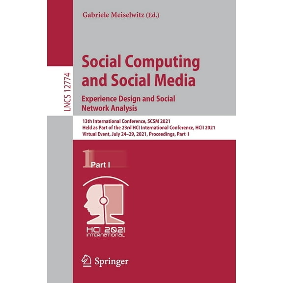 Social Computing and Social Media: Experience Design and Social Network Analysis: 13th International Conference, Scsm 20, (Paperback)