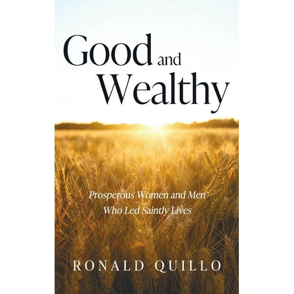 Good and Wealthy, (Hardcover)