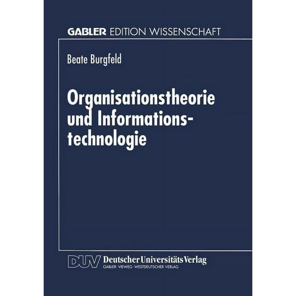 Organisationstheorie Und Informationstechnologie, (Paperback)