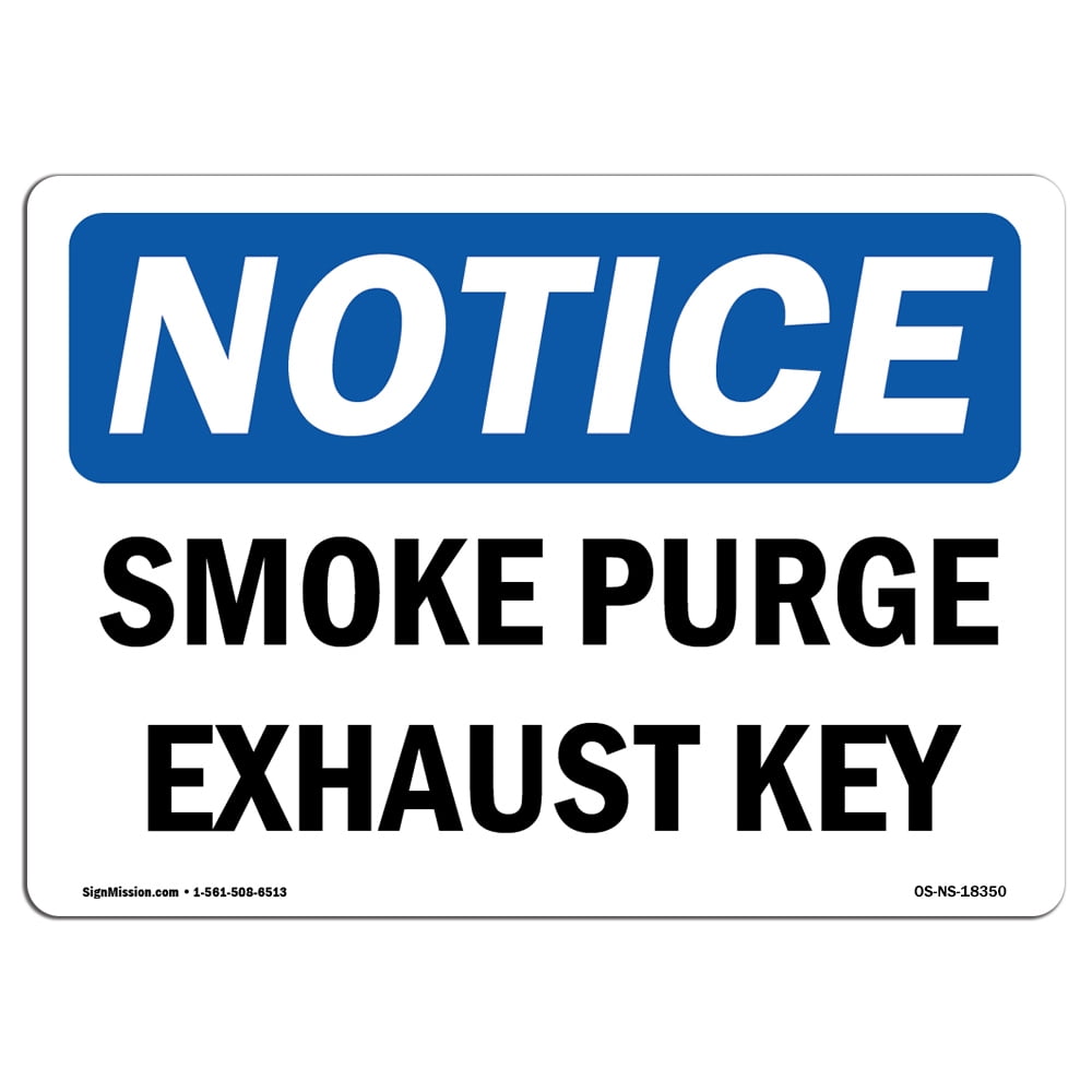 OSHA Notice Smoke Purge Exhaust Key Sign Heavy Duty Sign or Label