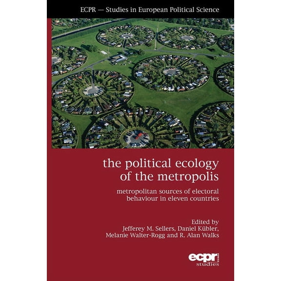Ecpr Studies in European Political Science: The Political Ecology of the Metropolis (Paperback)