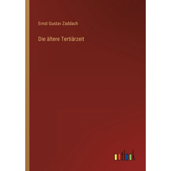 Die ältere Tertiärzeit (Paperback)