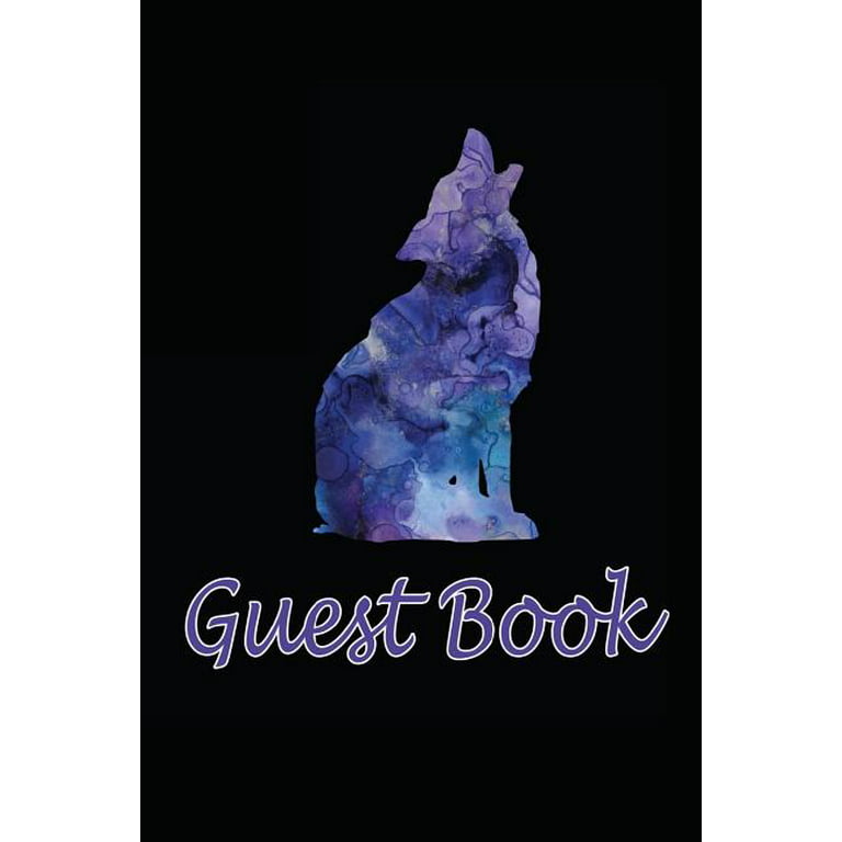 Guest Book: Wolf Guest Book for Vacation Home a Wedding Set for the  Memorial, Funeral Service, Memorial Service -110 Lined Pages 