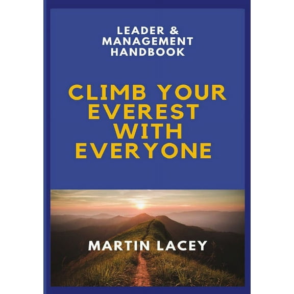 Climb Your Everest with Everyone - Leader & Management Handbook, (Paperback)