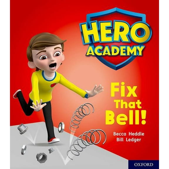 Hero Academy: Oxford Level 2, Red Book Band: Fix That Bell!