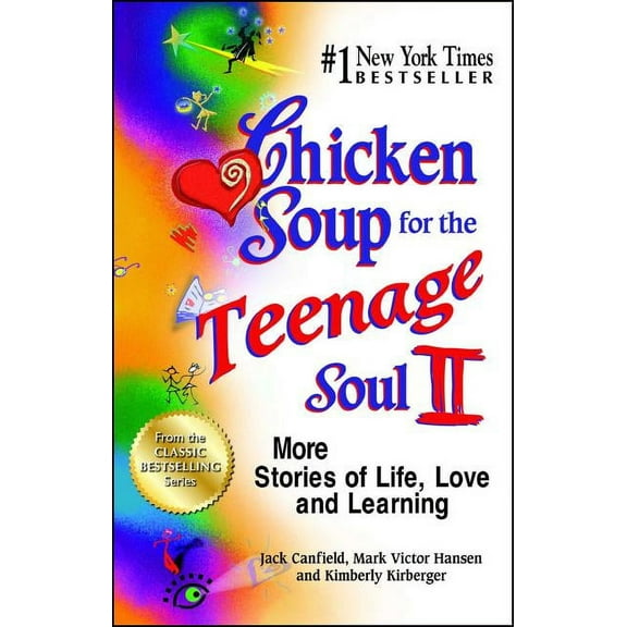 Chicken Soup for the Teenage Soul Chicken Soup for the Teenage Soul II: More Stories of Life, Love and Learning, (Paperback)