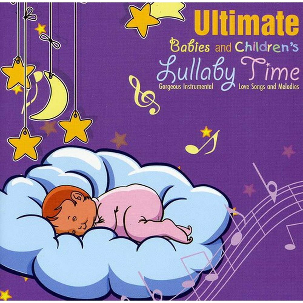 Ultimate Babies & Children's Lullaby Time