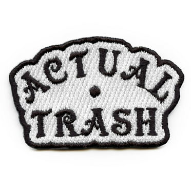 Actual Trash Embroidered Iron On Patch