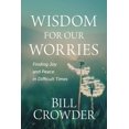 thumbnail image 1 of Wisdom for Our Worries: Finding Joy and Peace in Difficult Times, 1 of 1