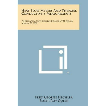 Make Conductivity Meter (Heat Flow Meters and Thermal Conductivity Measurements: Pennsylvania State College Bulletin, V24, No. 38. August 22, 1930 by Hechler, Fred George/ Queer, Elmer Roy)
