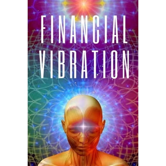 Pre-Owned Financial Vibration: wealth with the frequency of your mind (Paperback) by Mentes Libres