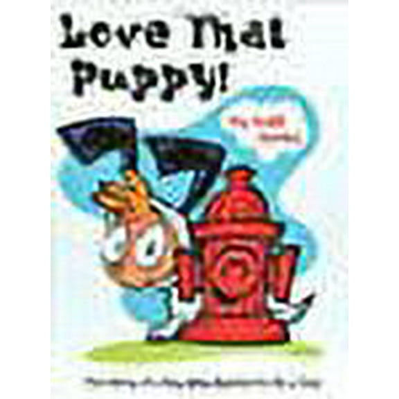 Love That Puppy! : The Story of a Boy Who Wanted to Be a Dog (Hardcover)