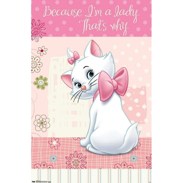 Disney les Aristochats - Marie - Je Suis une Dame Affiche Murale, 14,725 Pouces x 22,375 Pouces Mettant en Vedette une illustration Centrée de Marie, un Chat Blanc avec des Oreilles Roses et Deux Nœuds Roses, Assis sur un Fond à Pois Rose et Crème et floral avec la phrase « Because I'm A Lady. That's why. » en Texte cursive Blanc au-Dessus, Imprimée sur Papier D'Affiche Brillant Idéale pour Décorer des Chambres, des Chambres d'