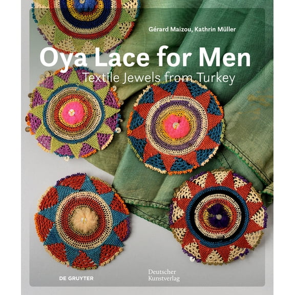 Oya Lace for Men: Textile Jewels from Turkey, (Hardcover)