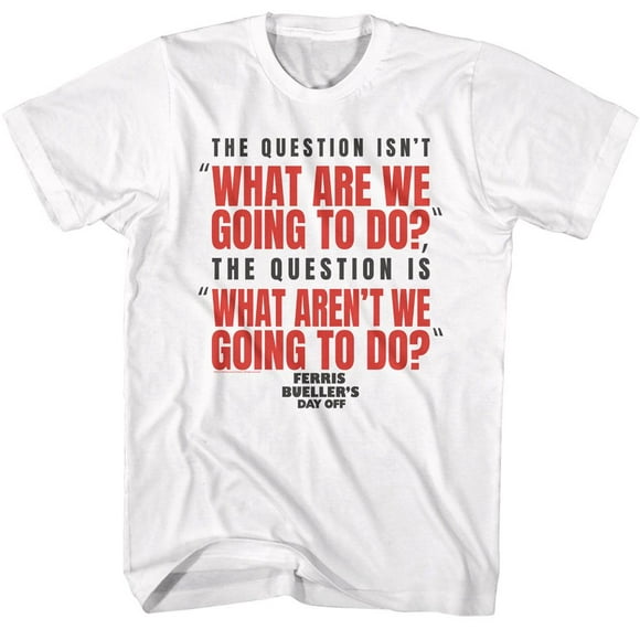 Ferris Bueller's Day Off What Are Going To Do White T-Shirt