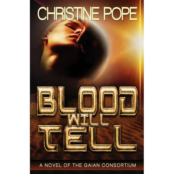 Blood Will Tell (Paperback) by Christine Pope