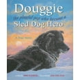thumbnail image 1 of Pre-Owned Douggie: The Playful Pup Who Became a Sled Dog Hero (Paperback) 0882406558 9780882406558, 1 of 1