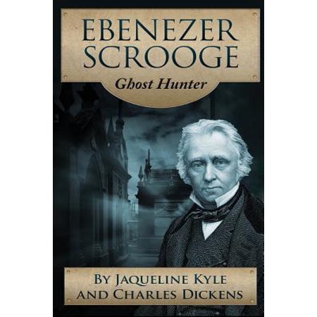 Ebenezer Scrooge : Ghost Hunter