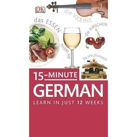 15-Minute German: Learn in Just 12 Weeks - Walmart.com