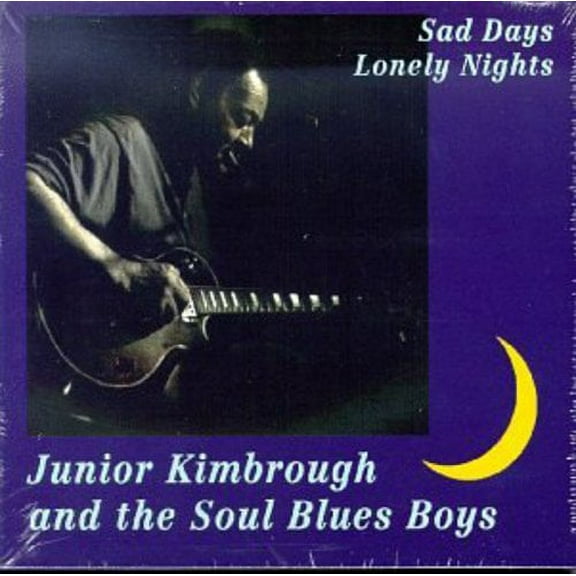Junior Kimbrough - Sad Days Lonely Nights - Music & Performance - CD