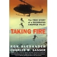thumbnail image 1 of Pre-Owned Taking Fire: The True Story of a Decorated Chopper Pilot (Hardcover) 0312269846 9780312269845, 1 of 1