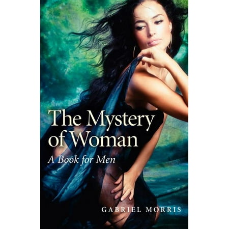 UPC: 9781780993591 | The Mystery of Woman : A Book for Men (Paperback)