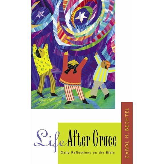 Life After Grace: Daily Reflections on the Bible (Paperback)