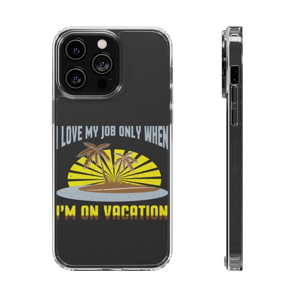 DistinctInk Clear Case for Apple iPhone 15 PRO (6.1" Screen) - Love Job When On Vacation